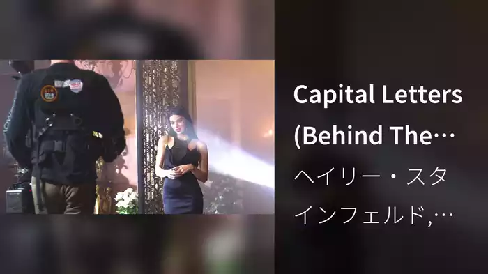 Capital Letters (Behind The Scenes)
